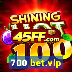 700 bet.vip